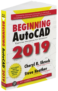 Beginning AutoCAD ® 2019 Exercise Workbook