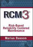 RCM3: Risk-Based Reliability Centered Maintenance - Click Image to Close